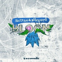 Sultan & Shepard - Bloom  (Jesus Montanez Remix) FREE DOWNLOAD
