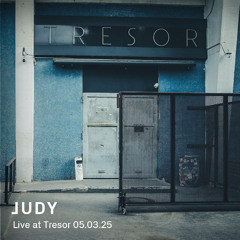 Judy (Live Hardware Set) | Live at Tresor - 05.03.25