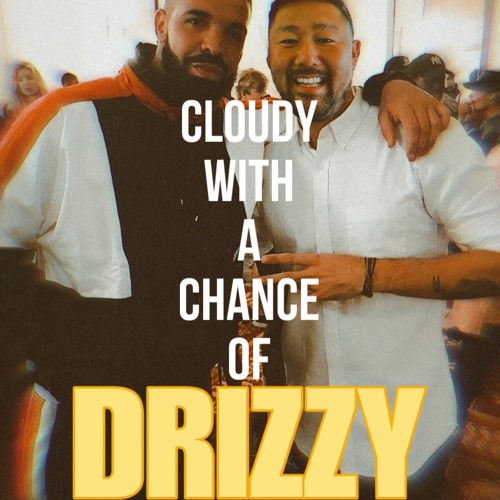 Cloudy with a chance of drizzyyyyyyyyyy (kabooya minimix)