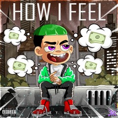 How I Feel ( LUCKY3RD ) prodbyjahk