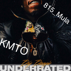 Underrated .KMTO & 815_Mula
