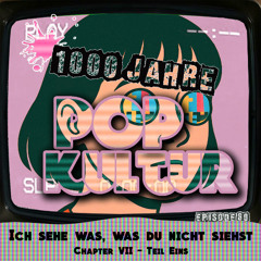 Episode 80 - Ich sehe was, was du nicht siehst - Chapter VII - Teil 1