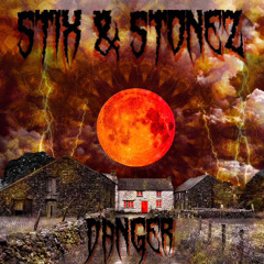 Stix & Stonez - DANGER (REUPLOAD)