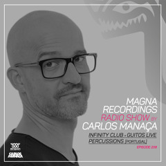 Magna Recordings Radio Show by Carlos Manaça 208 | Infinity Club w/ Guitos Live Percussion