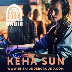 Ibiza Underground Radio with KeHa Sun 31.08.2022