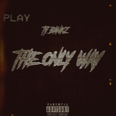 Ty Bankz - The Only Way