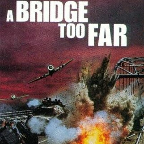 Stream A Bridge Too Far • Main Theme • by John Patriot | Listen online for  free on SoundCloud