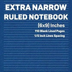 [GET] KINDLE PDF EBOOK EPUB Extra Narrow Ruled Notebook: Blank Ultra Narrow Lined Not