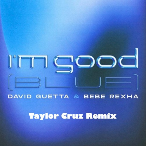 D.4.V.1.D. G.U.E.T.T4. - I'M. G.0.0.D. (Taylor Cruz Remix) # FREE