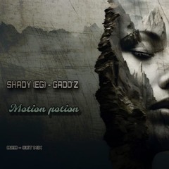MOtion potiON ||set mix| SHADY B2B GADO'Z