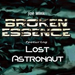 Broken Essence Ft Lost Astronaut