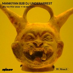 Mankiyan B2B dj underarrest - 03 Février 2022
