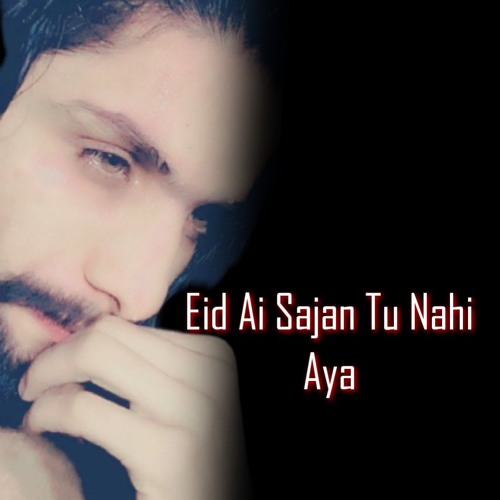 Eid Ai Sajan Tu Nahi Aya Remix By ZM .mp3