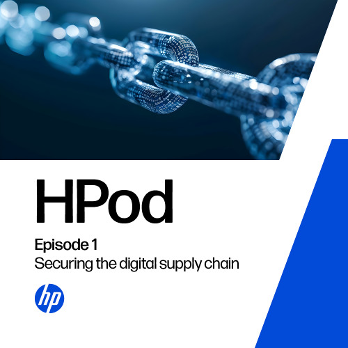 HPod Episode 1: Securing the digital supply chain
