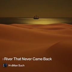 the river that never came back 2.