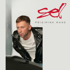 SEL - Prisimink Mane