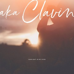 aka Clavin - Sunlight In My Eyes