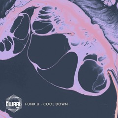 Gift Track | Funk U - Cool Down (Original Mix)