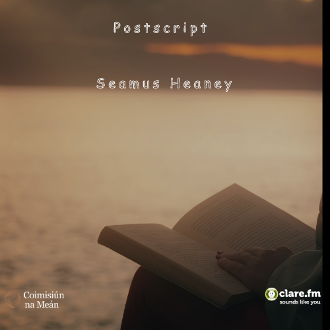 Listen to Poetic Keys An Ode to County Clare - Postscript [Heaney] by ...