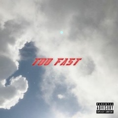 Too Fast (prod. by Callan)
