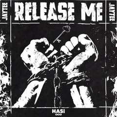 [HASI003] JAYTEE - RELEASE ME