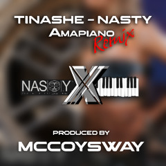 Tinashe - Nasty (DJ McCoy Sway Amapiano Remix)  [FREE DOWNLOAD!!]