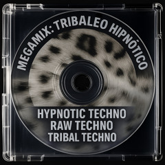 MEGAMIX: TRIBALEO HIPNÓTICO ‏𖦹