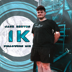 Jack Reeves - 1K Followers Mix