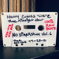 Manny Cuevas - No Direkshun Vol.6 July 25th,2021'