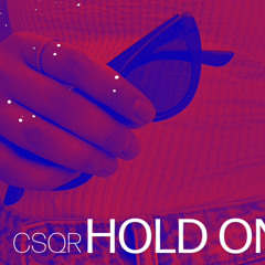 CSQR ft. Q1KILL - Hold On