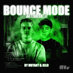 BOUNCE MODE ACTIVATED #1