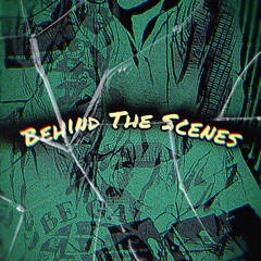 Behind The Scenes (prod. syreeni)