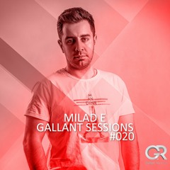 Milad E - Gallant Sessions #020