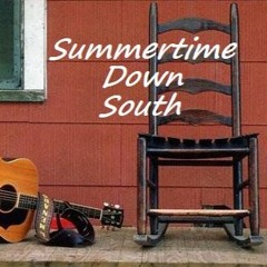 Summertime Down South - (Lyrics by Tony - Featuring Phillip Clarkson)- Original