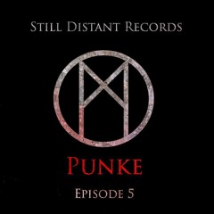 Still Distant Podcast - Episode 5 - Punke