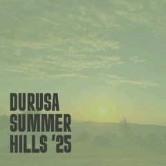Durusa Summer Hills 2025