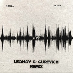 Ramil', Macan - Mp3 ( Leonov & Gurevich Remix )