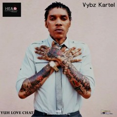 Vybz Kartel - Yuh Love Chat (Jail)