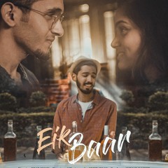 Ek Baar - Shehryar Khan