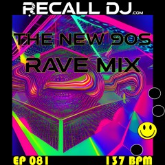 081 - The New '90s Rave Mix (137 bpm)