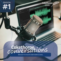 Cokethorpe Conversations #5 Head of School, Dee