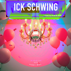 ICK SCHWING (Cover „Chandelier“ by Sia | Amando Grün)