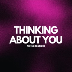 Calvin Harris - Thinking About You ft. Ayah Marar (The NGHBRS Remix)