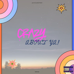 Crazy about ya.
