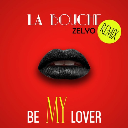 La Bouche - Be My Lover (Edit Zelyo Remix)