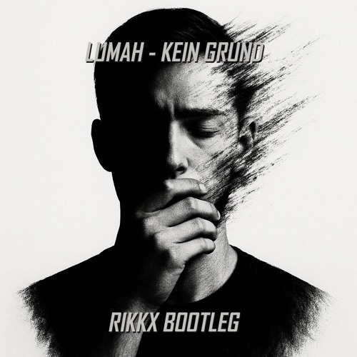 LUMAH - KEIN GRUND (RIKKX BOOTLEG)