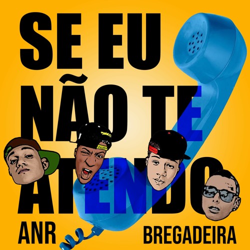 ANR - Se eu não te atendo