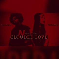 Erykah Badu x Brent Faiyaz - Clouded Love (mashup)