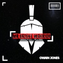 Mr Bright Warrior (Owain Jones Edit){FREE DOWNLOAD}