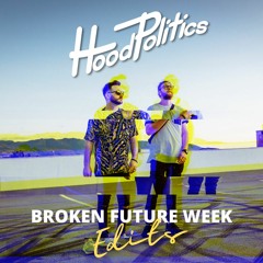 Broken Future Week Edits [Free Downloads]